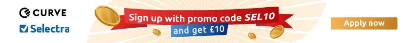 Sign up to curve with promotional code SEL10 and get £10 free. Apply now